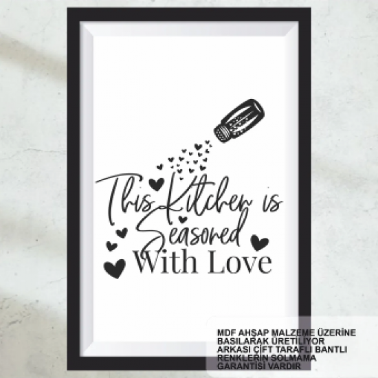 bu mutfak sevgiyle yoğrulmuş, ev aile mutfak dekorasyon çerçeve görünümlü ahşap tablo poster