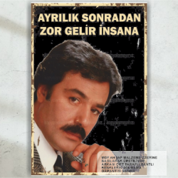 ferdi tayfur arabesk müzik şarkı sözü ayrılık sonradan zor gelir retro ahşap poster