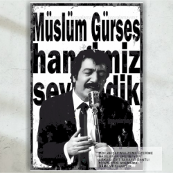 müslüm gürses arabesk müzik hangimiz sevmedik ev dekorasyon tablo retro ahşap poster