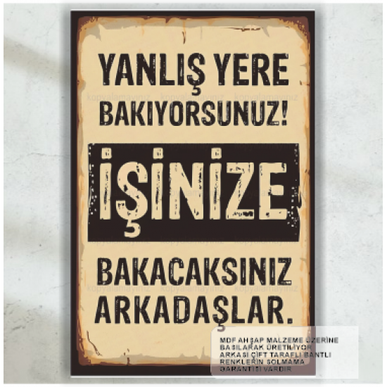 işinize bakın komik atarlı esprili sözler duvar yazıları tablosu retro ahşap poster