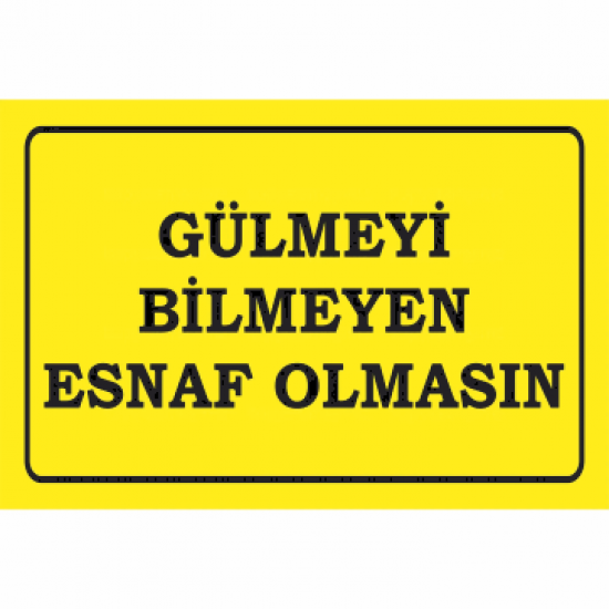 gülmeyi bilmeyen esnaf olmasın komik sözler duvar yazıları retro ahşap poster tablo