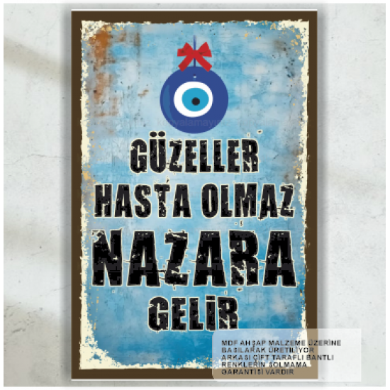 güzeller hasta olmaz nazara gelir komik esprili sözler duvar yazıları retro ahşap poster
