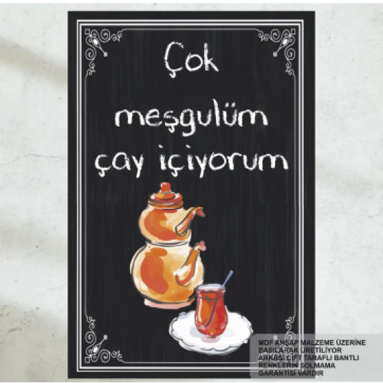 çok meşgulüm çay içiyorum ev mutfak kafe dekorasyon tablo retro ahşap poster