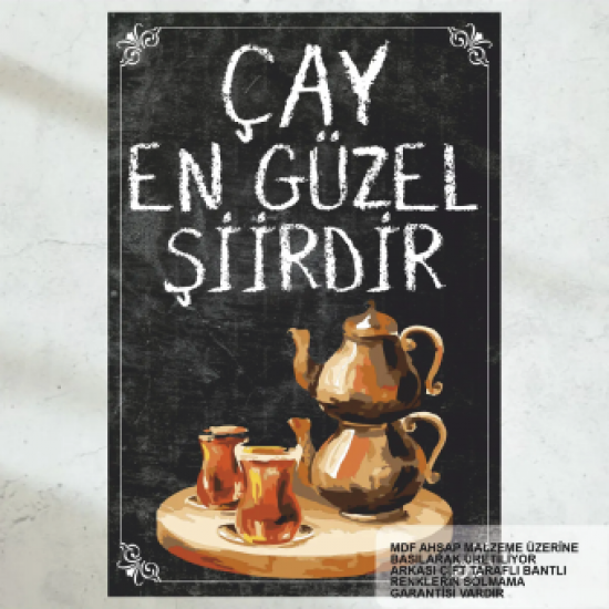 ÇAY en güzel şiiridir. güzel çay sözler ev mutfak kafe dekorasyon tablo retro ahşap poster