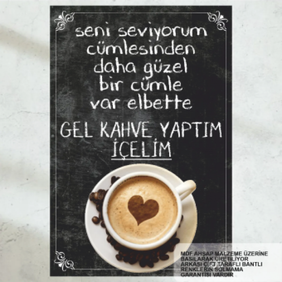  kahve içelim güzel kahve aşk ve sevgi sözleri duvar yazıları ev mutfak kafe tablo retro ahşap poster