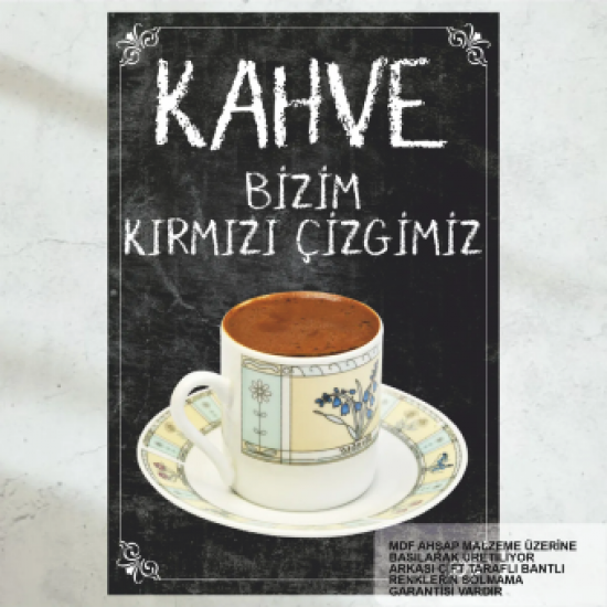 kahve bizim kırmızı çizgimiz güzel kahve sözleri ev mutfak kafe tablo retro ahşap poster