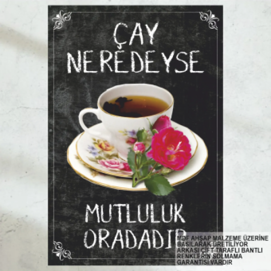 çay neredeyse mutluluk oradadır güzel çay sözleri retro ahşap poster tablo