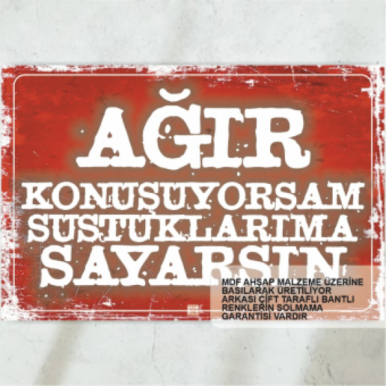  ağır konuşuyorsam sustuklarıma say komik atarlı esprili sözler duvar yazıları retro ahşap poster