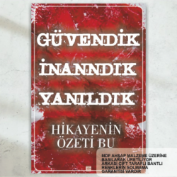 güvendik inandık yanıldık komik esprili atarlı sözler duvar yazıları retro ahşap poster tablo