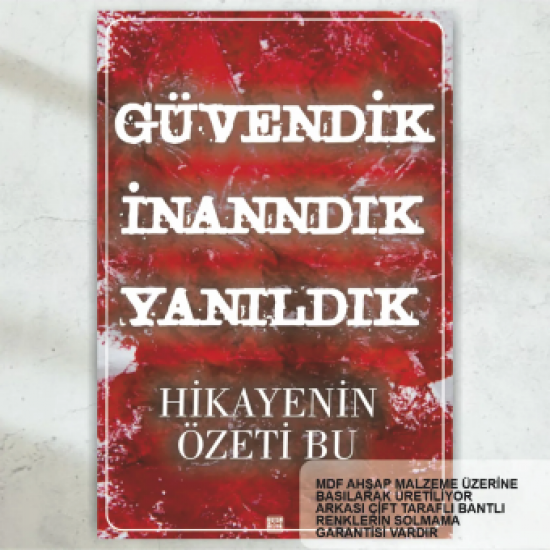 güvendik inandık yanıldık komik esprili atarlı sözler duvar yazıları retro ahşap poster tablo