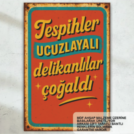 tespihler ucuzlayalı delikanlılar çoğaldı komik atarlı sözler duvar yazıları retro ahşap poster