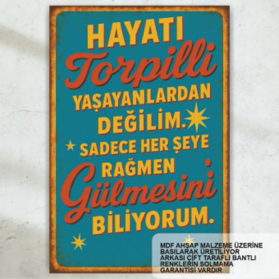 hayatı torpilli yaşayanlardan değilim komik atarlı sözler duvar yazıları retro ahşap poster