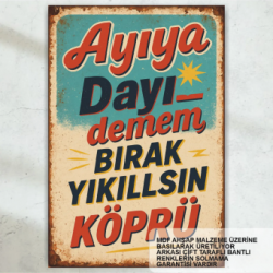 Ayıya Dayı Demem Atarlı Komik Esprili Sözler Duvar Yazıları Retro Ahşap Poster Tablo