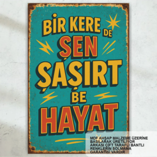 bir kere de sen şaşırt hayat komik esprili sözler duvar yazıları retro ahşap poster tablo
