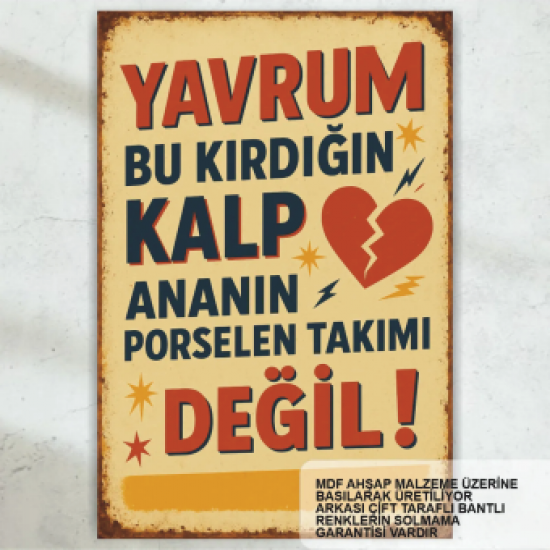 kırdığın kalp ananın porselen takımı değil komik sözler duvar yazıları retro ahşap poster tablo kırdığın kalp ananın porselen takımı değil komik sözler duvar yazıları retro ahşap poster tablo