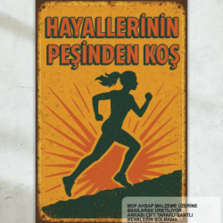 hayallerinin peşinden koş motivasyon kişisel gelişim psikoloji duvar yazıları retro ahşap poster