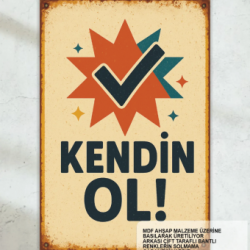 kendin ol. kişisel gelişim motivasyon psikoloji sözleri duvar yazıları retro ahşap poster tablo