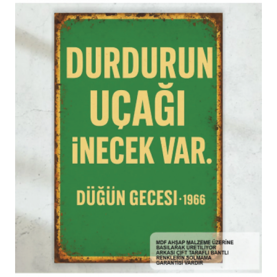 durdurun uçağı inecek var zeki müren yeşilçam replikleri duvar yazıları retro ahşap poster tablo
